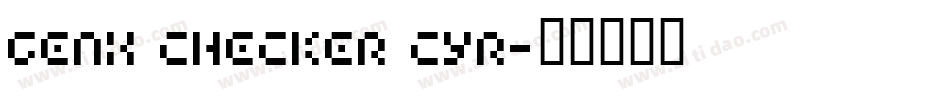 Genx Checker Cyr字体转换